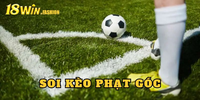 Kèo Phạt Góc - Phân Loại Hình Thức Và Bí Kíp Chơi 2024