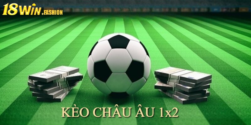 Kèo 1x2 chỉ cần quan tâm đến đội thắng, thua hoặc hòa