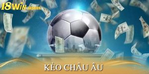 Kèo Châu Âu - Những Thông Tin Quan Trọng Cần Biết Về Kèo Cược